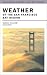 Weather of the San Francisco Bay Region (California Natural History Guides, No. 63)