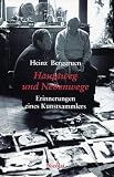 Hauptweg und Nebenwege: Erinnerungen eines Kunstsammlers - Heinz Berggruen
