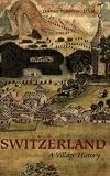 Switzerland: Village History