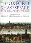 William Shakespeare: The Complete Works (Oxford Shakespeare)