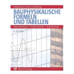 Bauphysikalische Formeln und Tabellen. Wärmeschutz - Feuchteschutz - Schallschutz (Taschenbuch)