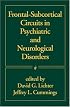 Frontal-Subcortical Circuits in Psychiatric and Neurological Disorders