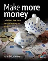 Make Your Money Work: 52 Brilliant Little Ideas for Rescuing Your Finances (52 Brilliant Little Ideas)