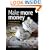 Make Your Money Work: 52 Brilliant Little Ideas for Rescuing Your Finances (52 Brilliant Little Ideas)