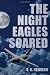 The Night Eagles Soared Image of The Night Eagles Soared