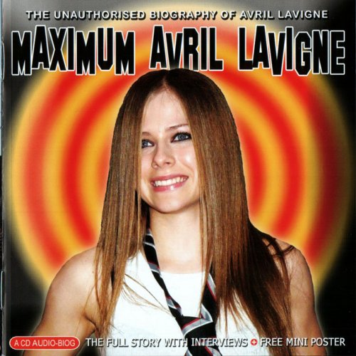 Avril Lavigne - Maximum Avril Lavigne - Zortam Music