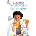 Votre alimentation selon l'enseignement du Dr Kousmine : 90 recettes sant�