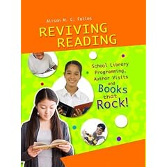 Reviving Reading: School Library Programming, Author Visits and Books that Rock!