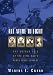 All Afire to Fight:: The Untold Tale Of The Civil War's Ninth Texas Cavalry