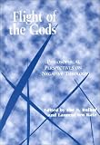 Flight of the Gods: Philosophical Perspectives on Negative Theology (Perspectives in Continental Philosophy, 11)