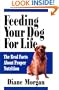 Feeding Your Dog for Life: The Real Facts About Proper Nutrition