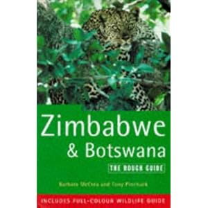Zimbabwe and Botswana: The Rough Guide, Second Edition (3rd ed) by Barbara McCrea, Tony Pinchuck, Lucy Phelan, and Michael Philips