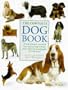 The Ultimate Encyclopedia of Dogs, Dog Breeds and Dog Care