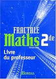 Maths 2e Fractale : Livre du professeur