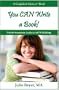 You CAN Write a Book! The No-Nonsense Guide to Self-Publishing (A Confident Choices Book)