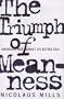 The Triumph of Meanness: America's War Against Its Better Self