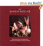 Die Japan K�che. Traditionell und neu komponiert