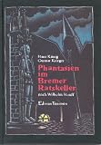 Phantasien im Bremer Ratskeller - Matthias J&auml;ger, Hans K&ouml;nig