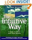 The Intuitive Way: A Guide to Living from Inner Wisdom