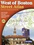 West of Boston Street Atlas: Worcester to Walpole to Concord, Ma