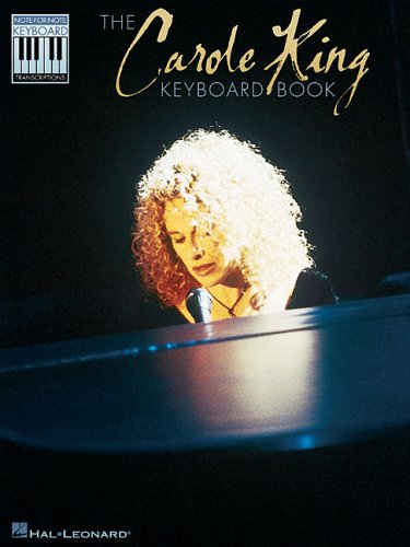 The Carole King Keyboard Book: Note-for-Note Keyboard Transcriptions