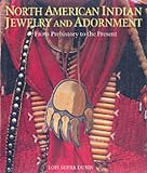 North American Indian Jewelry and Adornment: From Prehistory to the Present