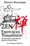 Zen : Exercices visualisés - Travail des méridiens pour le bien-être