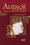 Ali�nor d'Aquitaine : Reine de coeur...