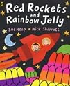 Red Rockets and Rainbow Jelly