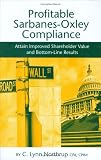 Review J. Ross Publishing  / Profitable Sarbanes-oxley Compliance: Attain Improved Shareholder Value and Bottom-line Results