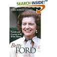 Betty Ford: Candor And Courage In The White House (Modern First Ladies) by John Robert Greene