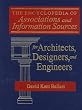The Encyclopedia of Associations and Information Sources for Architects, Designers, and Engineers