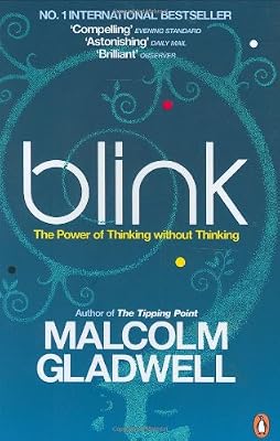 Blink: The Power of Thinking Without Thinking