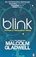 Blink: The Power of Thinking Without Thinking