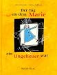 Der Tag, an dem Marie ein Ungeheuer war