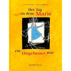 Der Tag, an dem Marie ein Ungeheuer war