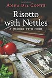 Risotto with nettles : a memoir with food