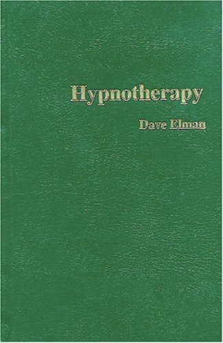 Hypnotherapy by Dave Elman (1984) Hardcover
