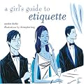 A Girl's Guide To Etiquette