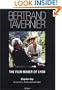 Bertrand Tavernier: The Film-maker of Lyon