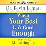 When Your Best Isn't Good Enough