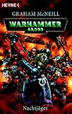 Warhammer 40,000 - Nachtj&auml;ger - Graham McNeill