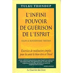 L'Infini pouvoir de gu�rison de l'esprit selon le bouddhisme tib�tain