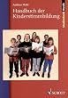 Handbuch der Kinderstimmbildung (Studienbuch Musik)
