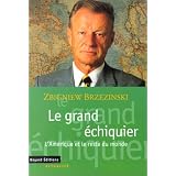 Le grand �chiquier. L'Am�rique et le reste du mondepar Zbigniew Brzezinski