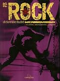 Dictionnaire illustré du Rock par Collectif Dictionnaire illustré du Rock par Collectif