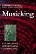 Musicking: The Meanings of Performing and Listening (Music/Culture)