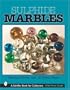 Sulphide Marbles (Schiffer Book for Collectors)