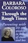 Through the Rough Times: Parenting with Wit and Wisdom in Times of Chaos and Loss