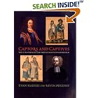 Captors And Captives: The 1704 French And Indian Raid on Deerfield (Native Americans of... by  Evan Haefeli and Kevin Sweeney